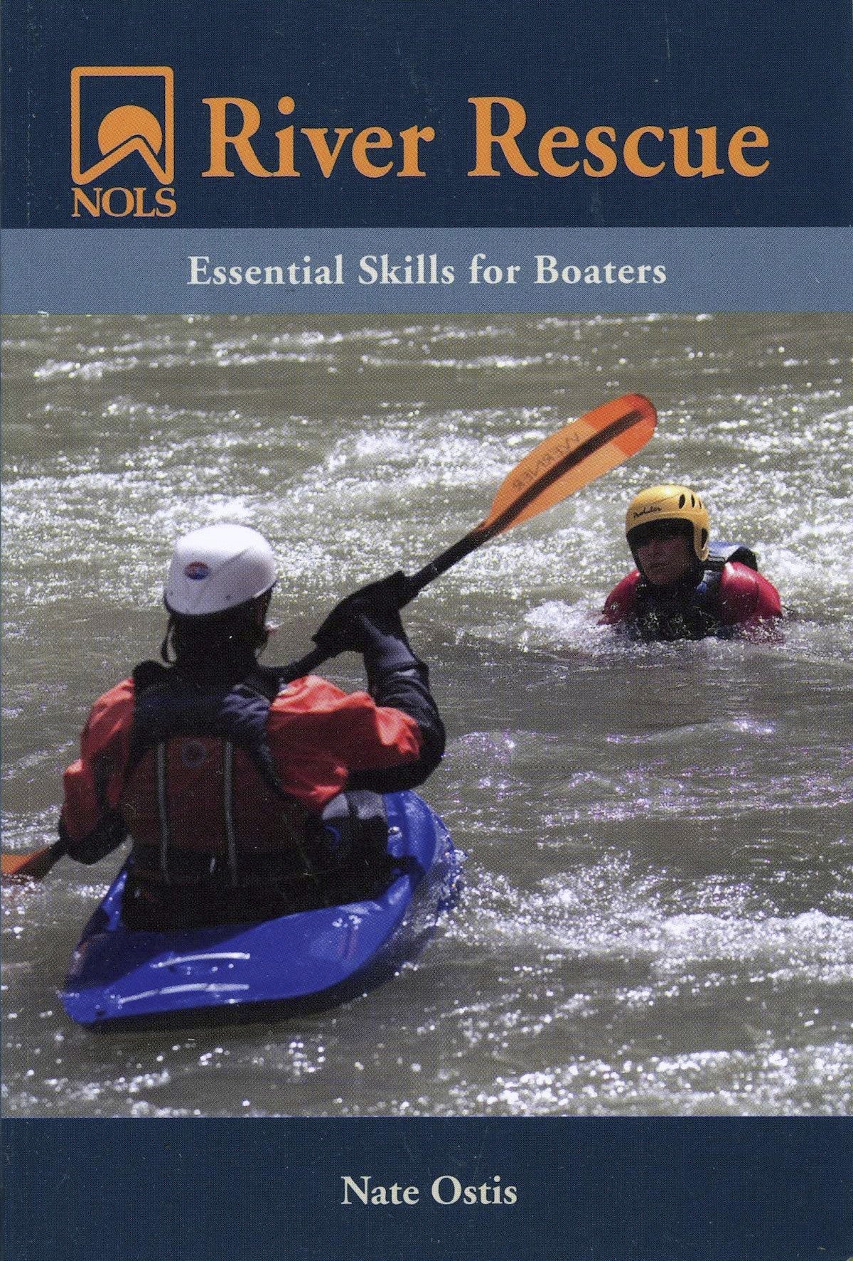 NOLS River Rescue Essential Skills for Boaters NOLS Store