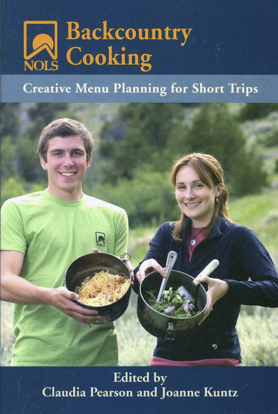 NOLS Backcountry Cooking