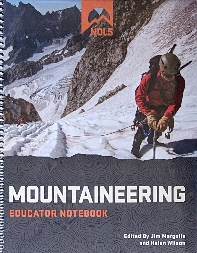 NOLS Mountaineering Educator Notebook