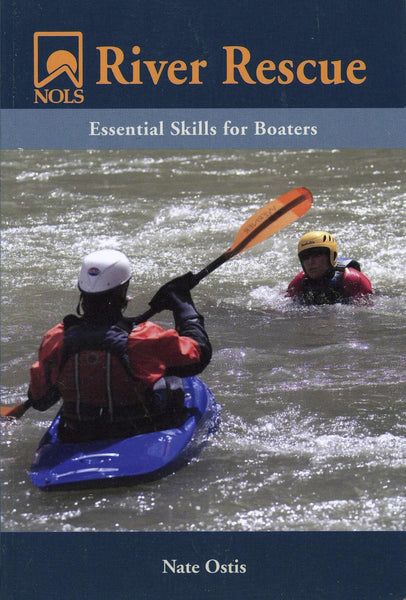 NOLS River Rescue: Essential Skills for Boaters